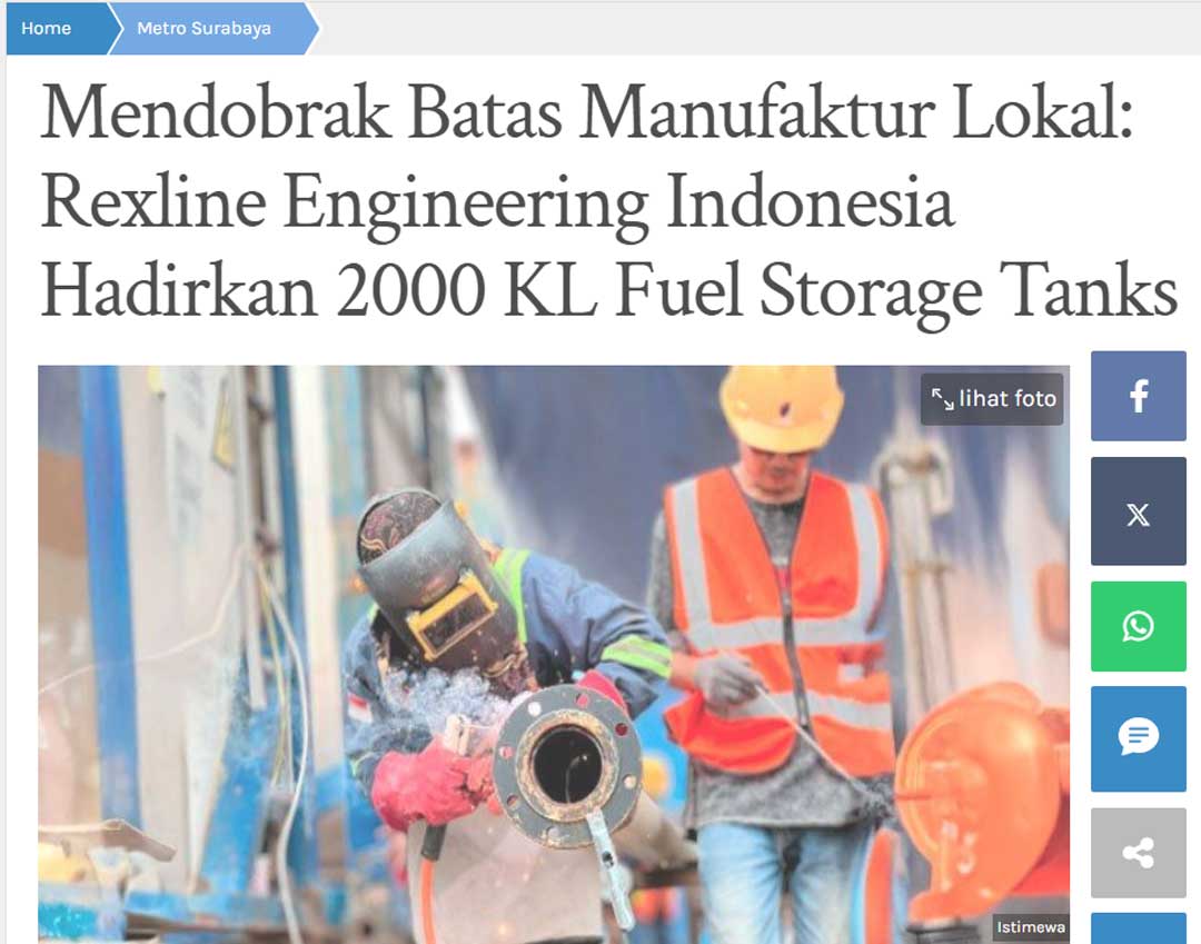 Mendobrak Batas Manufaktur Lokal: Rexline Engineering Indonesia Hadirkan 2000 KL Fuel Storage Tanks Mendobrak Batas Manufaktur Lokal: Rexline Engineering Indonesia Hadirkan 2000 KL Fuel Storage Tanks
